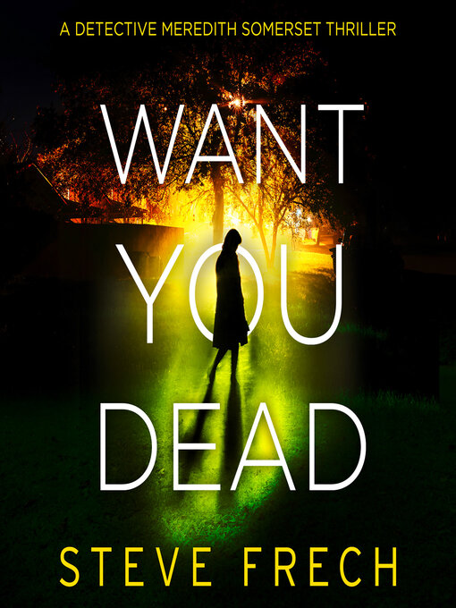 Title details for Want You Dead by Steve Frech - Available